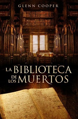 La biblioteca de los muertos by Glenn Cooper