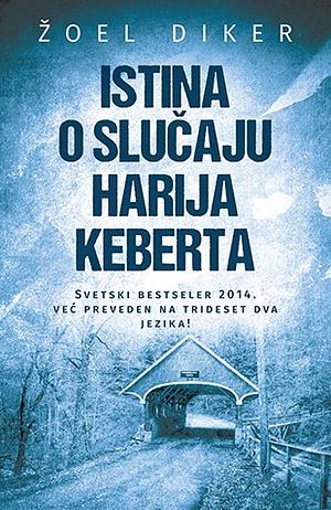 Istina o slučaju Harija Keberta by Joël Dicker