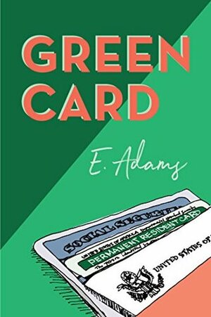 Green Card by Elizabeth Adams