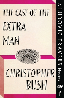 The Case of the Extra Man by Christopher Bush