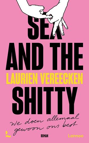 Sex and the shitty by Laurien Vereecken