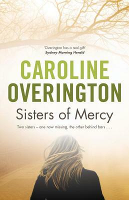 Sisters of Mercy by Caroline Overington