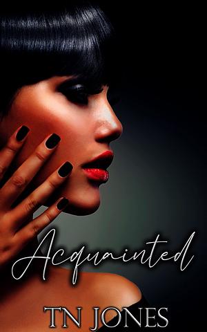 Acquainted by T.N. Jones, T.N. Jones