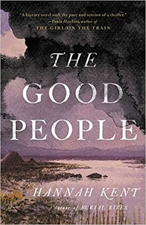 The Good People by Hannah Kent