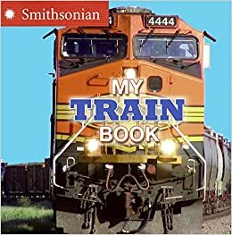 My Train Book by Ellen Kirk