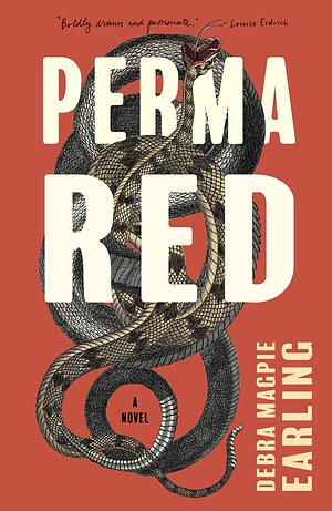 Perma Red by Debra Magpie Earling
