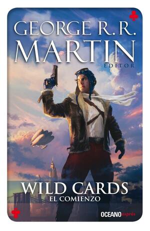 Wild Cards 1: El comienzo by George R.R. Martin