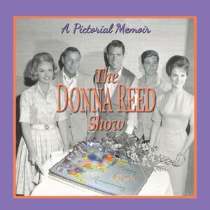 Donna Reed Show: A Pictorial Memoir by Paul Petersen, Deborah Herman