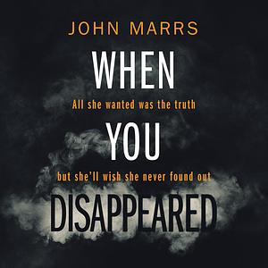 When You Disappeared by John Marrs