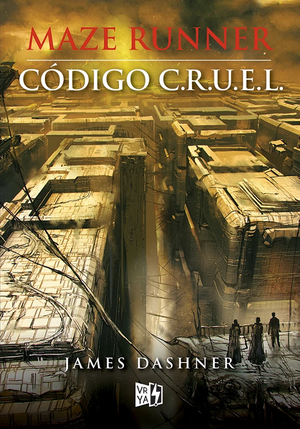 Código C.R.U.E.L. by James Dashner