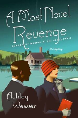 A Most Novel Revenge: A Mystery by Ashley Weaver
