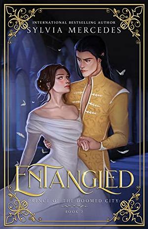 Entangled by Sylvia Mercedes