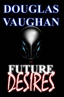 Future Desires: Mind Games by Douglas Vaughan