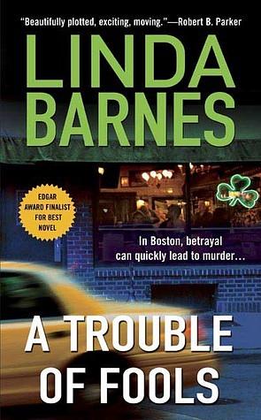 A Trouble of Fools by Linda Barnes