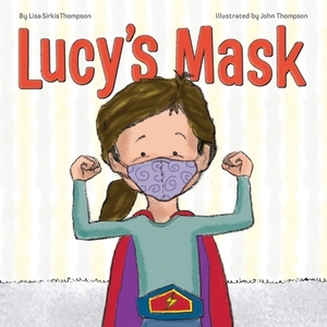 Lucy's Mask by Lisa Sirkis Thompson