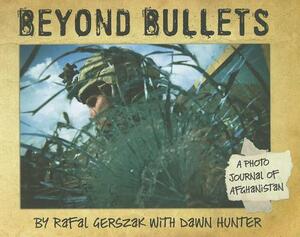Beyond Bullets: A Photo Journal of Afghanistan by Rafal Gerszak