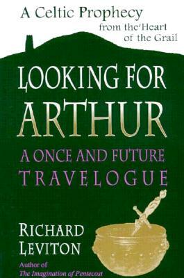 Looking for Arthur by Richard Leviton