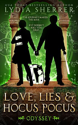 Love, Lies, and Hocus Pocus Odyssey by Lydia Sherrer
