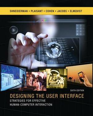 Designing the User Interface: Strategies for Effective Human-Computer Interaction by Maxine Cohen, Ben Shneiderman, Catherine Plaisant