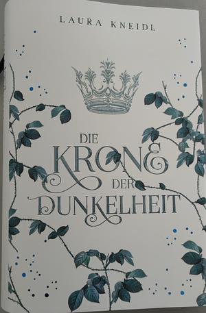 Die Krone der Dunkelheit by Laura Kneidl