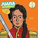 Juana Azurduy para niñas y niños by Nadia Fink, Pitu Saá