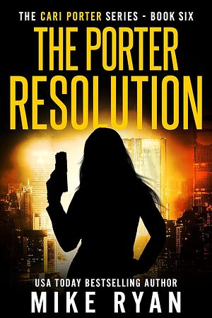 The Porter Resolution by Mike Ryan