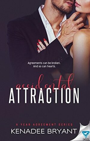 Accidental Attraction by Kenadee Bryant