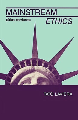 Mainstream Ethics/Etica Corriente by Tato Laviera