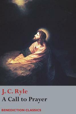 A Call to Prayer by J.C. Ryle