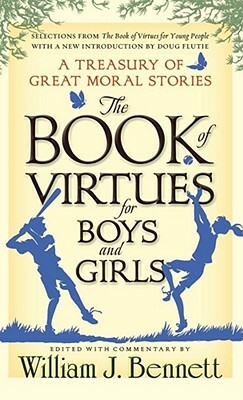 The Book of Virtues for Boys and Girls: A Treasury of Great Moral Stories by 