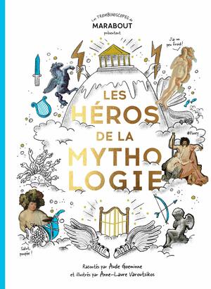 Les Héros de la Mythologie by Aude Goeminne