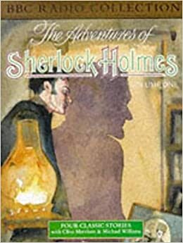 The Adventures of Sherlock Holmes Vol.1: A Scandal in Bohemia/The Red-Headed League/A Case of Identity/The Boscombe Valley Mystery. Four Classic with Clive Merrison & Michael Williams Vol 1 by Arthur Conan Doyle