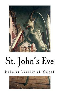 St. John's Eve: Classic Horror Stories by Nikolai Gogol