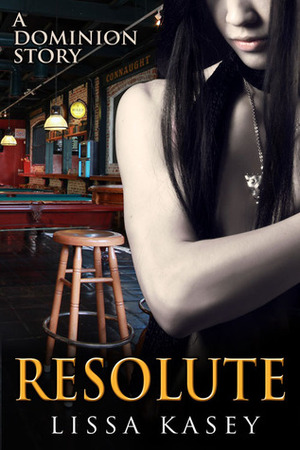 Resolute by Lissa Kasey