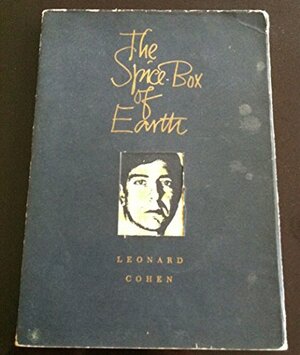 The Spice Box Of Earth by Leonard Cohen