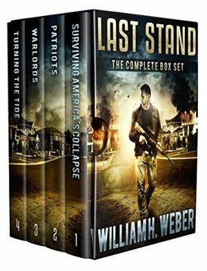 Last Stand: The Complete Four-Book Box Set (A Post-Apocalyptic, EMP-Survival Thriller) by William H. Weber