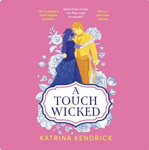 A Touch Wicked by Katrina Kendrick