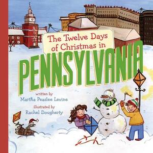 The Twelve Days of Christmas in Pennsylvania by Martha Peaslee Levine