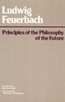 Principles of the Philosophy of the Future by Ludwig Feuerbach, Manfred Vogel