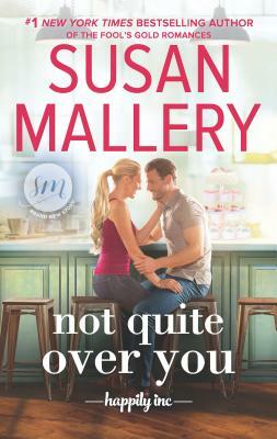 Not Quite Over You by Susan Mallery