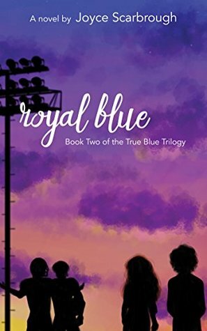 Royal Blue (True Blue Trilogy Book 2) by Joyce Sterling Scarbrough