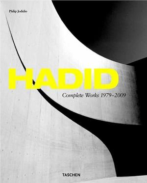 Zaha Hadid: Complete Works, 1979-2009 by Philip Jodidio