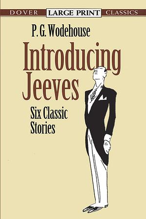 Introducing Jeeves: Six Classic Stories by P.G. Wodehouse