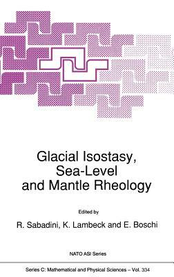 Glacial Isostasy, Sea-Level and Mantle Rheology by 