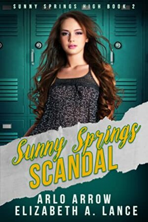 Sunny Springs Scandal by Arlo Arrow, Elizabeth A. Lance