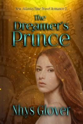 The Dreamer's Prince by Nhys Glover