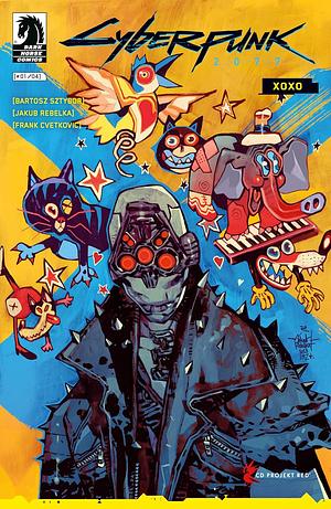 Cyberpunk 2077: XOXO #1 (The World of Cyberpunk 2077) by Jakub Rebelka, Bartosz Sztybor