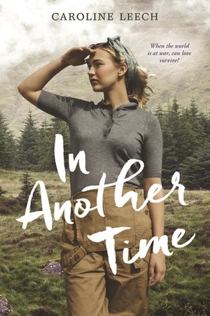 In Another Time by Caroline Leech