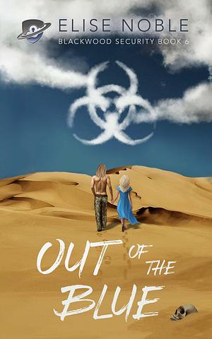 Out of the Blue by Elise Noble, Elise Noble