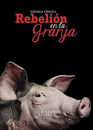 Rebelión en la granja by George Orwell